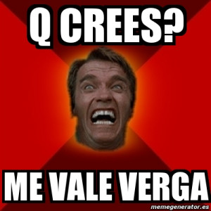 Me Vale Verga Quotes