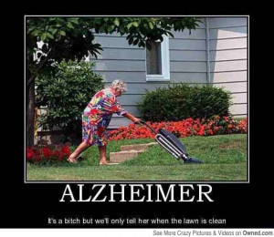 Alzheimer's is a helluva disease