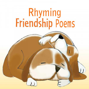 short poems about friendship that rhyme