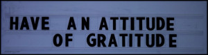 http://www.pics22.com/have-an-attitude-of-gratitude-attitude-quote/
