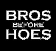 BrOs BeFoRe HoEs photo bros_before_hoes.gif
