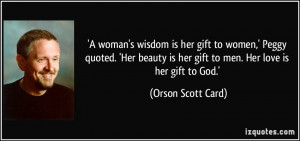 quote-a-woman-s-wisdom-is-her-gift-to-women-peggy-quoted-her-beauty-is ...
