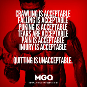 Quitting is unacceptable.