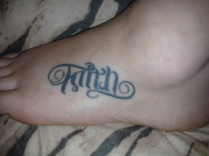 Walk By Faith Foot Tattoos Faith tattoos on foot.