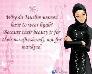 Thread: Why do Muslim women have to wear hijab?