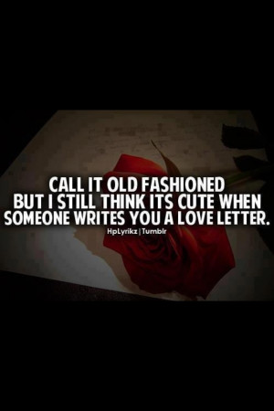 Yes! Hopeless romantic!