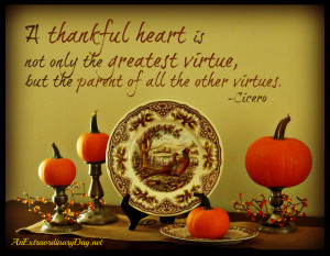 ... of Thanksgiving} A Thankful Heart | Thanksgiving photo Quote by Cicero