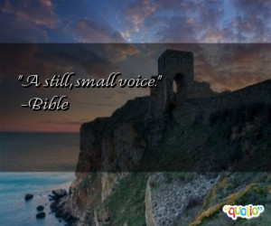 still small voice bible 92 people 97 % like this quote do you share ...