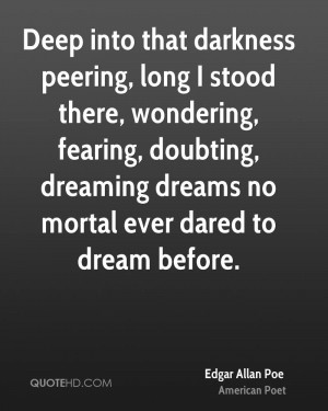 ... , doubting, dreaming dreams no mortal ever dared to dream before