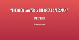 The good lawyer is the great salesman.”