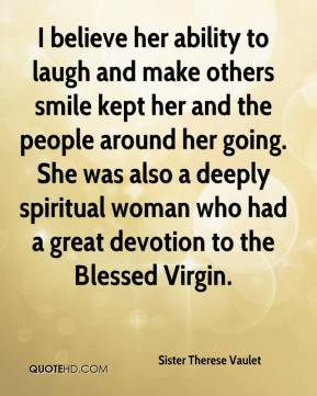 ... had a great devotion to the Blessed Virgin. - Sister Therese Vaulet