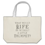 Funny Trumpet Music Quote Tote Bag