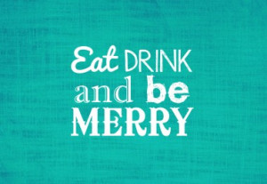Eat, Drink and Be Merry - Photo Canvas Print for Holiday, Food, Drink ...