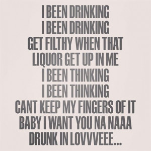 Jay Z Drunk, Beyonce Quotes Lyrics, Drunk In Love Beyonce Lyrics ...