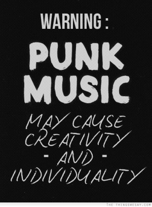Warning punk music may cause creativity and individuality