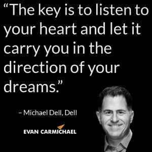 to listen to your heart and let it carry you in the direction of your ...