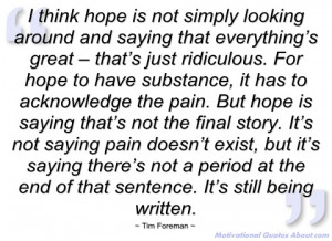 think hope is not simply looking around tim foreman