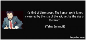 It's kind of bittersweet. The human spirit is not measured by the size ...