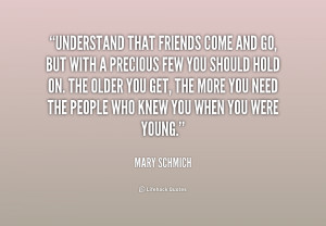 quote-Mary-Schmich-understand-that-friends-come-and-go-but-169568.png