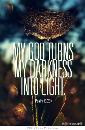 God Quotes Light Quotes Darkness Quotes