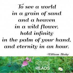 to see a world in a grain of sand... #WilliamBlake #quote ...