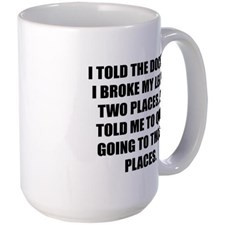 Funny Doctor Quotes Coffee Mugs