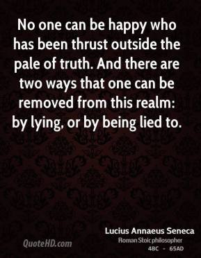 ... one can be removed from this realm: by lying, or by being lied to