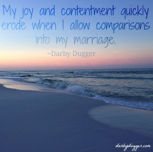 My joy and contentment quickly erode when I allow comparisons into my ...