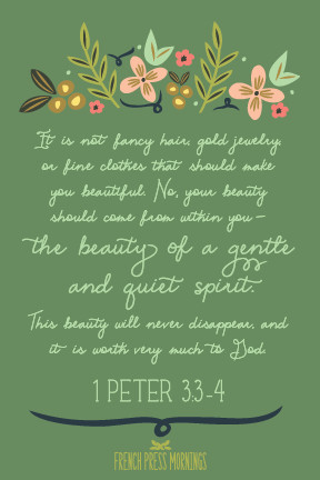 Encouraging Wednesdays ... 1 Peter 3:3-4
