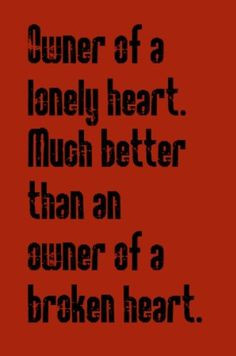 Lonely Heart Quotes Sayings Yes - owner of a lonely heart