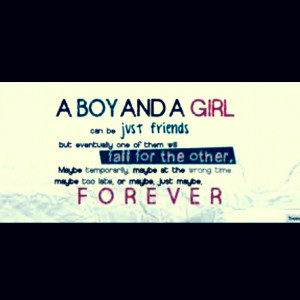 Boy And A Girl Can Be Just Friends But Eventually One Of Them Fall ...