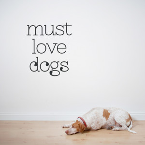 statement that should be in every dog owner s home must love dogs