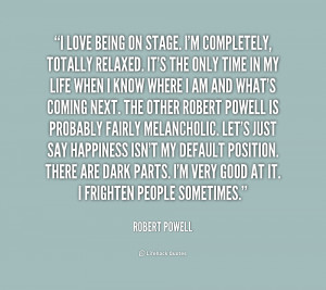 quote-Robert-Powell-i-love-being-on-stage-im-completely-208491.png