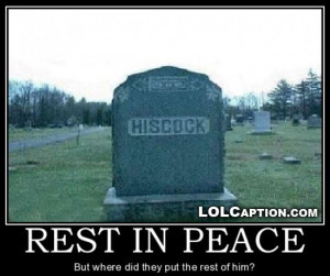 funny hiscock last name on tombstone where is the rest of him
