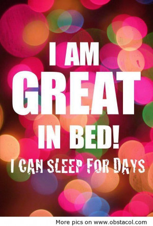 am great in bed | Funny Pictures, Funny Images, Funny Quotes