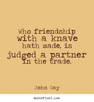 John Gay Friendship Quote Posters