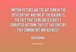 quote-Roger-Corman-motion-pictures-are-the-art-form-of-75167.png