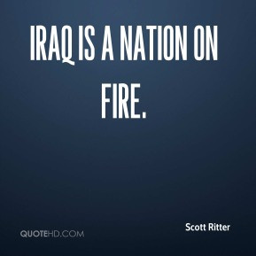 Scott Ritter - Iraq is a nation on fire.