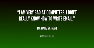 quote-Marjane-Satrapi-i-am-very-bad-at-computers-i-213341.png