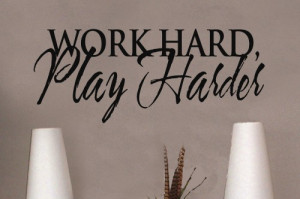 Work hard play harder 15x36 Vinyl Lettering Wall Quotes Words Sticky