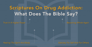 Scriptures On Drug Addiction: What Does The Bible Say?