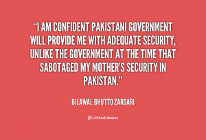 am confident Pakistani government will provide me with adequate ...