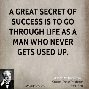 great secret of success is to go through life as a man who never ...