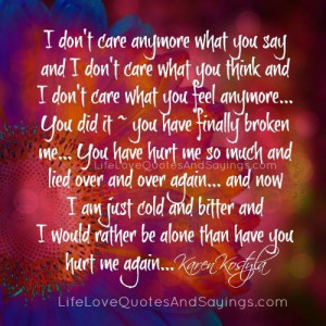 don t care anymore what you say and i don t care what you