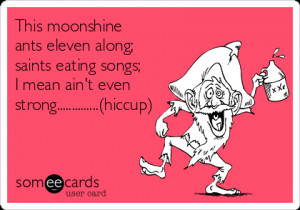 Funny Moonshine Pictures Funny drinking ecard: this