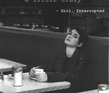 crazy, quote, black and white, sane, girl interrupted