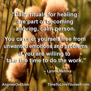 Daily rituals for healing are part of becoming a loving, calm person ...