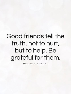 Truth Quotes Good Friend Quotes