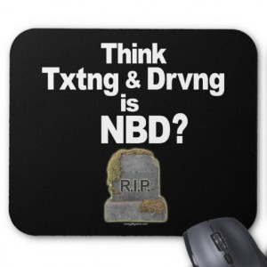 Don't Text and Drive Mousepad
