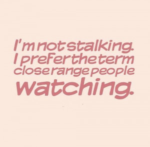... prefer the term close range people watching. #Funny #excuses #quotes